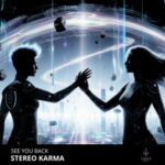 Stereo Karma – See You Back