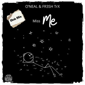 FR3SH TrX, O’Neal – Miss Me (Club Mix)