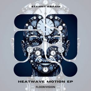 Stanny Abram – Heatwave Motion EP