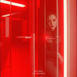 Get Red – Let Me See