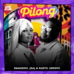 Nastic Groove, Smagsoul (SA) – Pilong