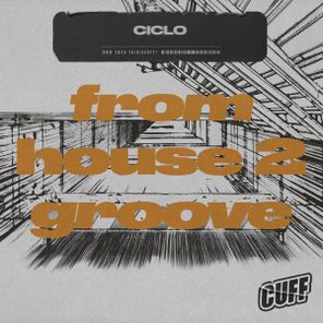 Ciclo – From House 2 Groove