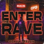 Felon, Odyssy – Enter The Rave
