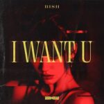 Bish – I Want U