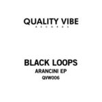 Black Loops, Ed Herbst – Arancini EP