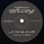 Aden Lou, Jaquet – Stay