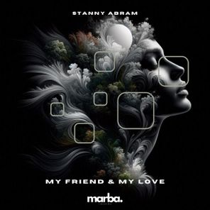 Stanny Abram – My Friend & My Love