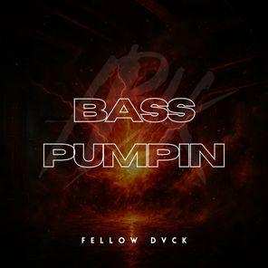 Fellow Dvck – Bass Pumpin (Extended Mix)