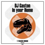 DJ Gaston – In your Home