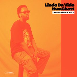 Lindo Da Vido – KwaGhost: The Freqwency, Vol. 1