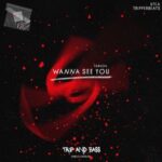 tripperbeats, UTCA - WANNA SEE YOU 3 tripperbeats, UTCA – WANNA SEE YOU