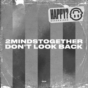 2MINDSTogether – Don’t Look Back