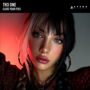 TH3 ONE - Close Your Eyes 1 TH3 ONE – Close Your Eyes