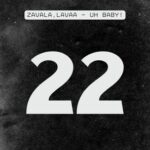 Lavaa, Zavala – Uh Baby!