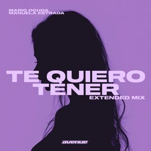 Mario Ochoa, Manuela Estrada – Te Quiero Tener