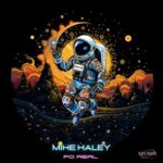 Mike Haley – FO REAL