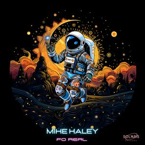 Mike Haley – FO REAL