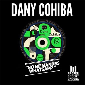 Dany Cohiba – No Me Mandes Whatsapp
