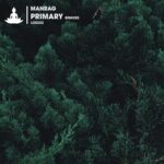 Manrag – Primary (Remixes)