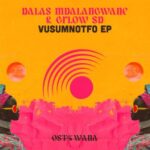 Dalas Mdalangwane, Gflow SD – VusuMnotfo EP