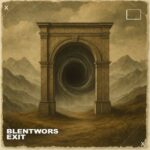 Blentwors – Exit
