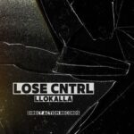 LLOKALLA – Lose Cntrl