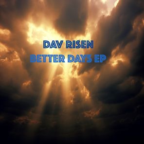Dav Risen, Artwork Sounds – Better Days EP