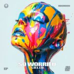 s.o.l.i.d, bno – So Worried