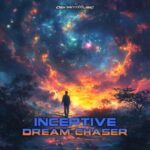 Inceptive – Dream Chaser