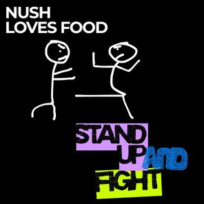 Nush Loves Food – Stand up and Fight (Extended Mix)