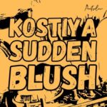 Kostiya – Sudden Blush