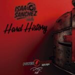 Isaac Sanchez – Hard History