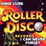 N9ne Lives – I Can Never Forget