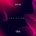 sEEn Vybe – Sparkling