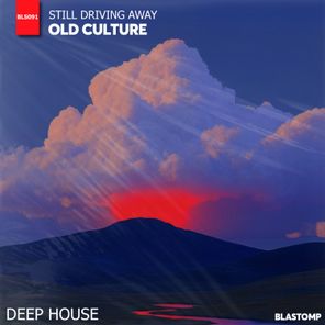 Old Culture – Still driving away