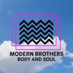Modern Brothers – Body and Soul