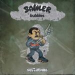 Bawler – Bubbles!