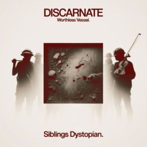 DISCARNATE – Worthless Vessel