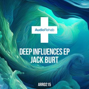 Jack Burt – Deep Influences Ep