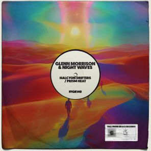 Glenn Morrison, Night Waves – Halcyon Drifters / Prism Heat
