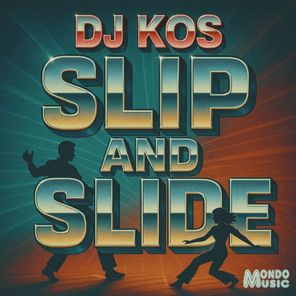 DJ Kos (US) – Slip and Slide