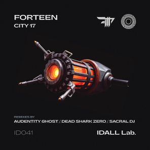 FORTEEN, SACRAL DJ – CITY 17 (Remixes)