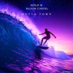 Keïlo, Bloom Cartel – Outta Town