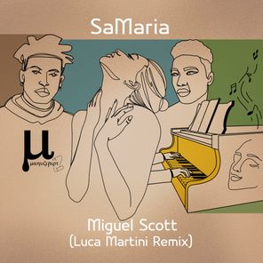 Miguel Scott, Luca Martini – SaMaria (Luca Martini remix)
