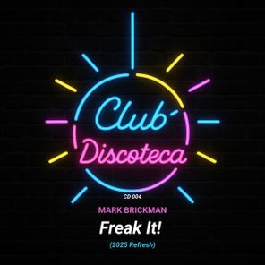 DJ Mark Brickman – Freak It! (2025 Refresh)