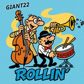 GIANT22 – Rollin’
