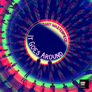 Dany Masterpiece – It Goes Around