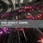 Alpharisc - We Don't Care 3 Alpharisc – We Don’t Care