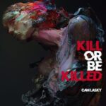 Cam Lasky – KILL OR BE KILLED