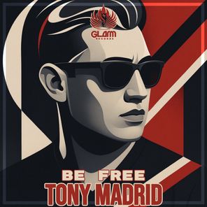 Tony Madrid – Be Free